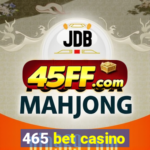 465 bet casino
